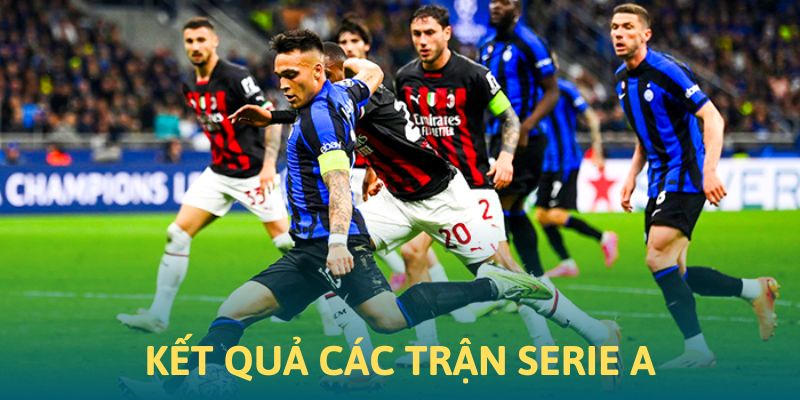 Kết quả các trận cầu kinh điển tại Serie A